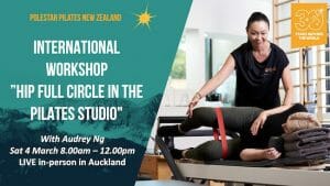Audrey Ng’s Workshop HIP FULL CIRCLE IN THE PILATES STUDIO