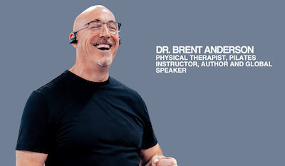 Dr. Brent Anderson, Physical Therapist, Pilates Instructor, Author and Global Speaker, Founder and CEO of Polestar Pilates